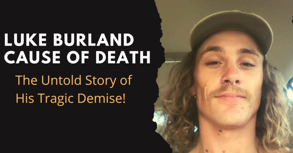 What happened to Luke Burland of Nitro Circus? Cause of Death: the Untold Story of His Tragic Demise!