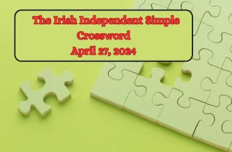 Answers for The Irish Independent Simple Crossword Clues (April 27, 2024)