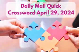 Check Daily Mail Quick Crossword Answers for April 29, 2024