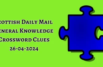 Find her the Scottish Daily Mail General Knowledge Crossword Puzzle