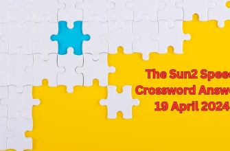 Know the Solution to The Sun2 Speed Crossword Puzzle from here : April 19th ’ 24