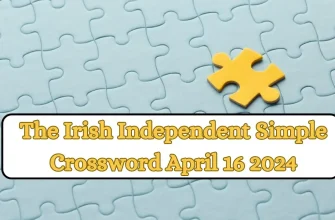The Irish Independent Simple Crossword Answers for April 16, 2024 is Here